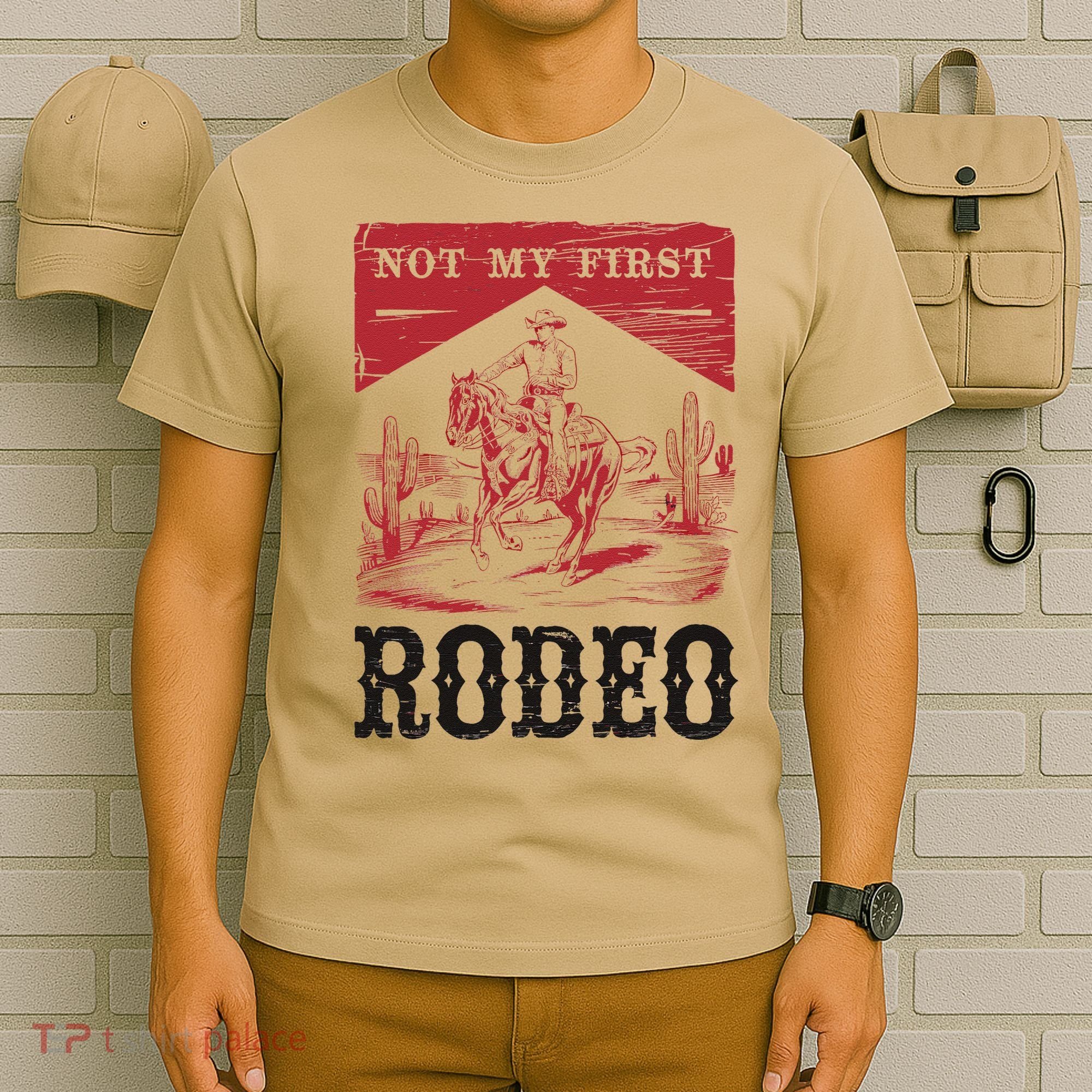 Not My First Rodeo Vintage Bronc Riding Cowboy Rodeo Gift T-Shirt