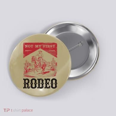 Not My First Rodeo Vintage Bronc Riding Cowboy Rodeo Gift Button