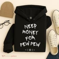 Need Money For Pew Pew Hoodie thumb 4
