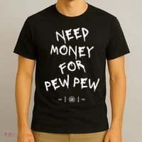 Need Money For Pew Pew T-Shirt thumb 3