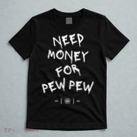 Need Money For Pew Pew T-Shirt thumb 5