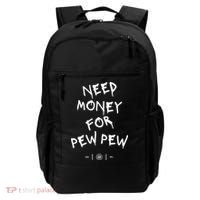 Need Money For Pew Pew Backpack thumb 0