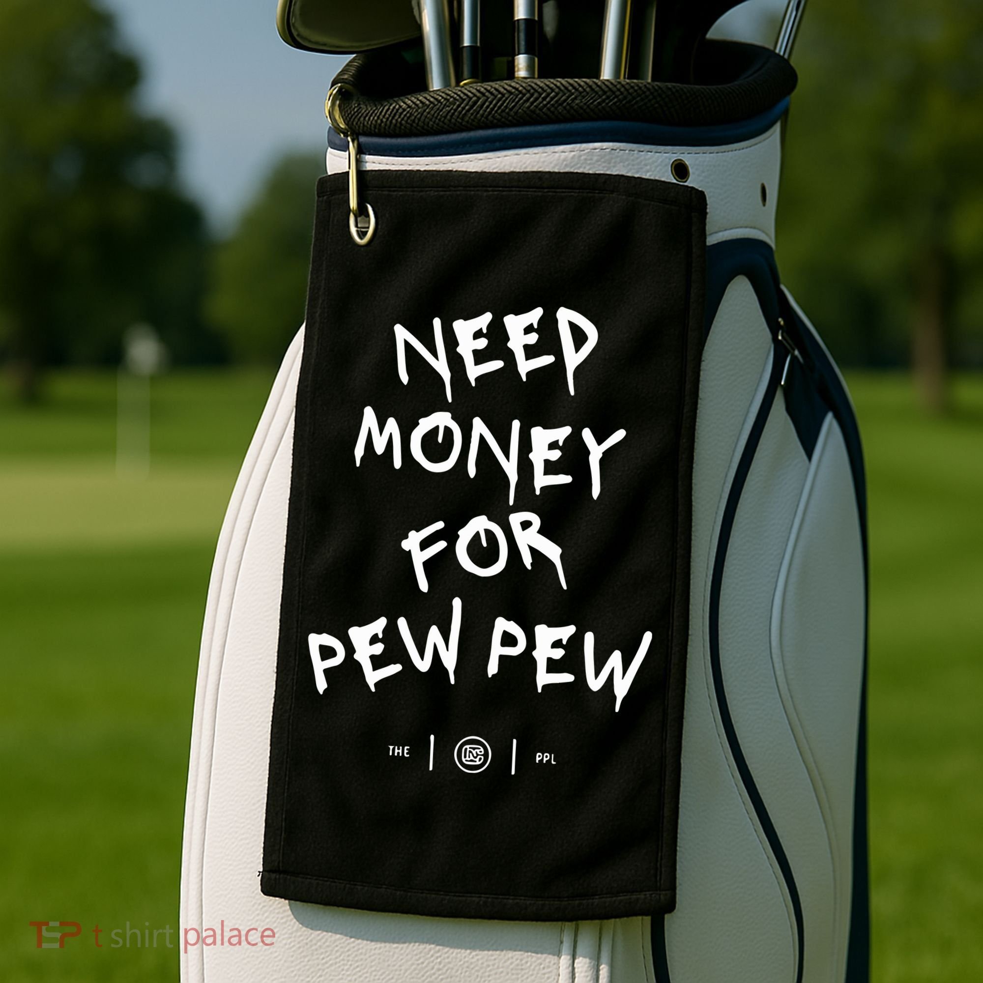 Need Money For Pew Pew Golf Towel