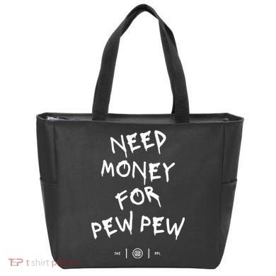 Need Money For Pew Pew Tote Bag