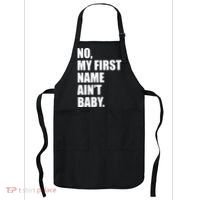No My First Name Aint Baby Funny Apron thumb 0