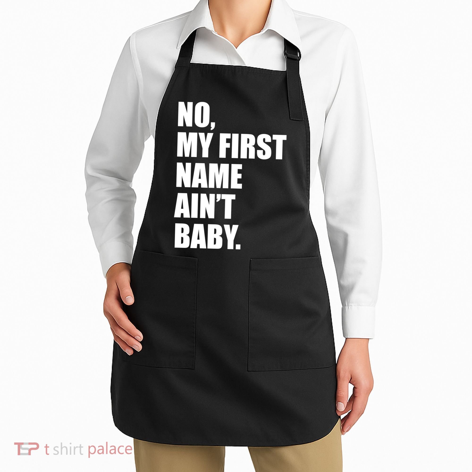 No My First Name Aint Baby Funny Apron