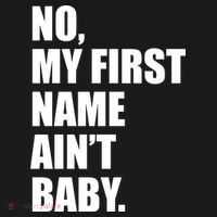 No My First Name Aint Baby Funny Button thumb 1