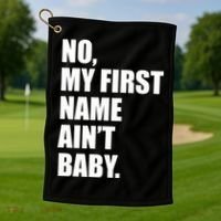 No My First Name Aint Baby Funny Golf Towel thumb 1