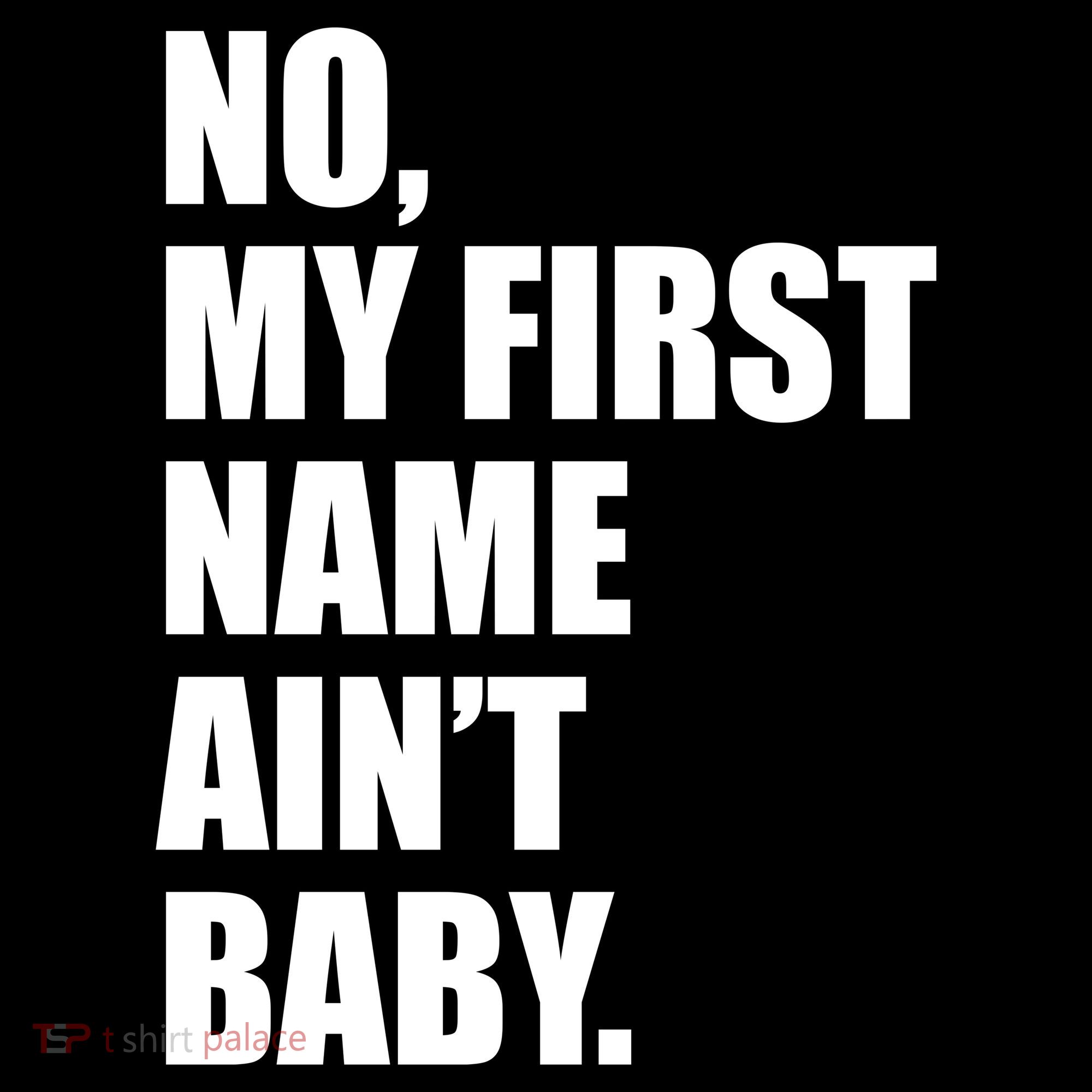 No My First Name Aint Baby Funny Visor