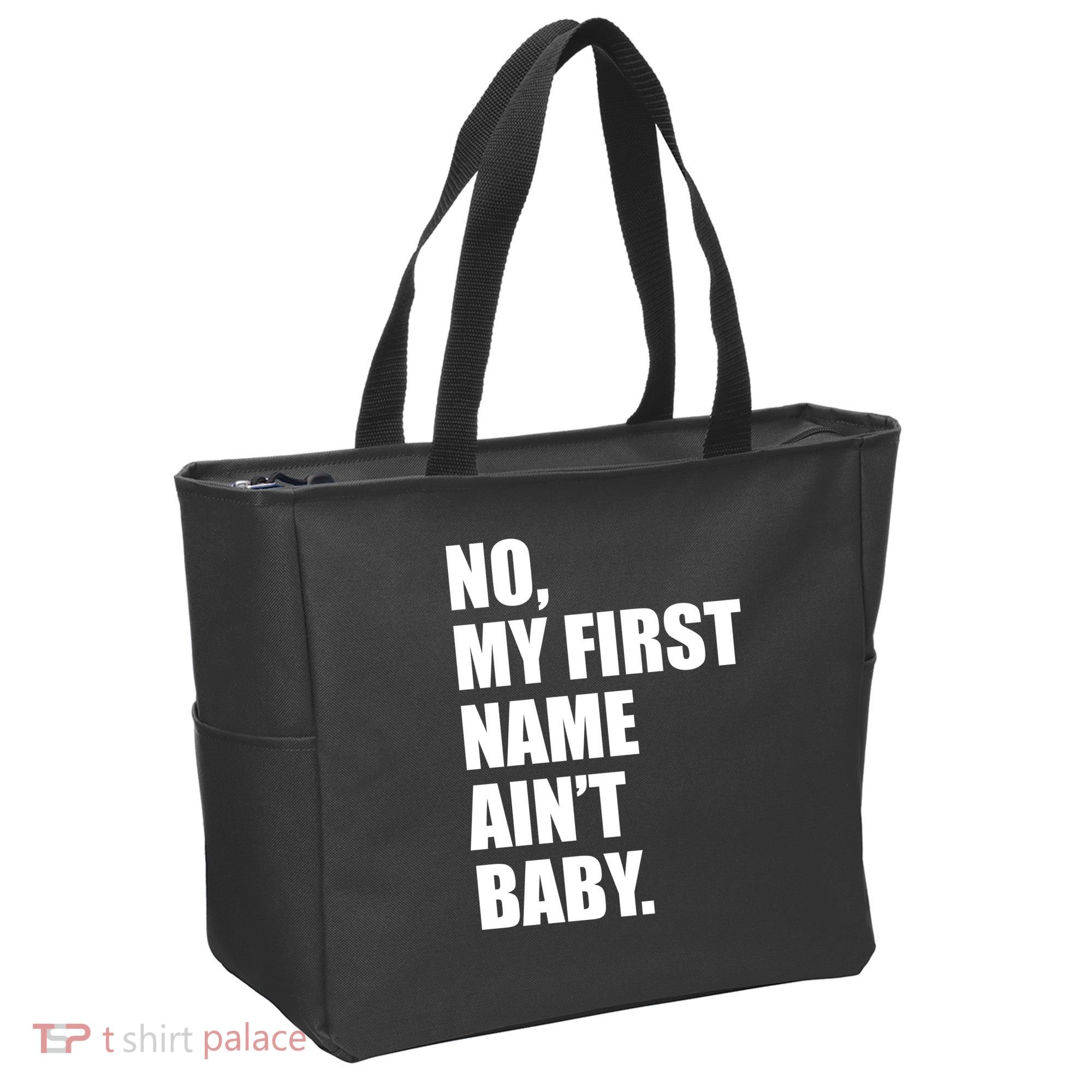 No My First Name Aint Baby Funny Tote Bag