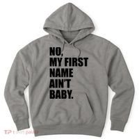 No My First Name Aint Baby Funny Hoodie thumb 0
