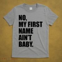 No My First Name Aint Baby Funny T-Shirt thumb 5