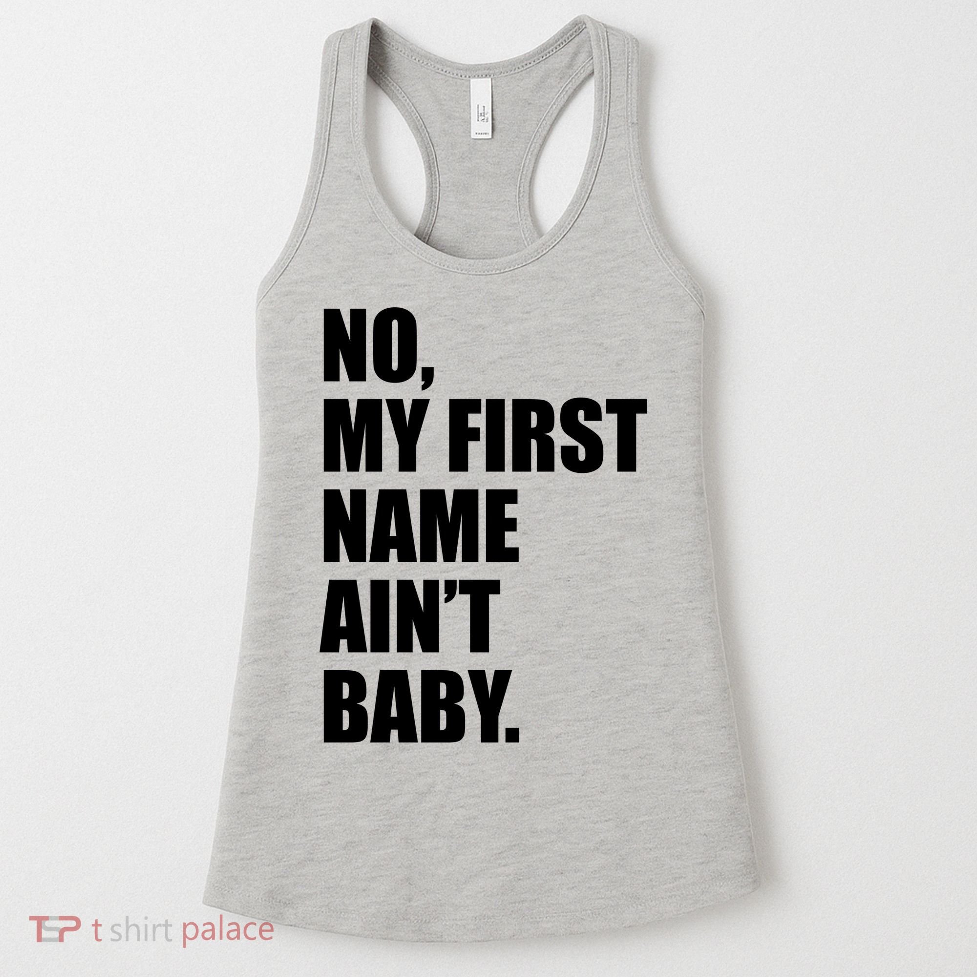 No My First Name Aint Baby Funny Women's Tank Top