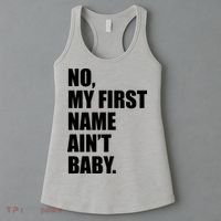 No My First Name Aint Baby Funny Women's Tank Top thumb 3