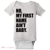 No My First Name Aint Baby Funny Baby Bodysuit thumb 0