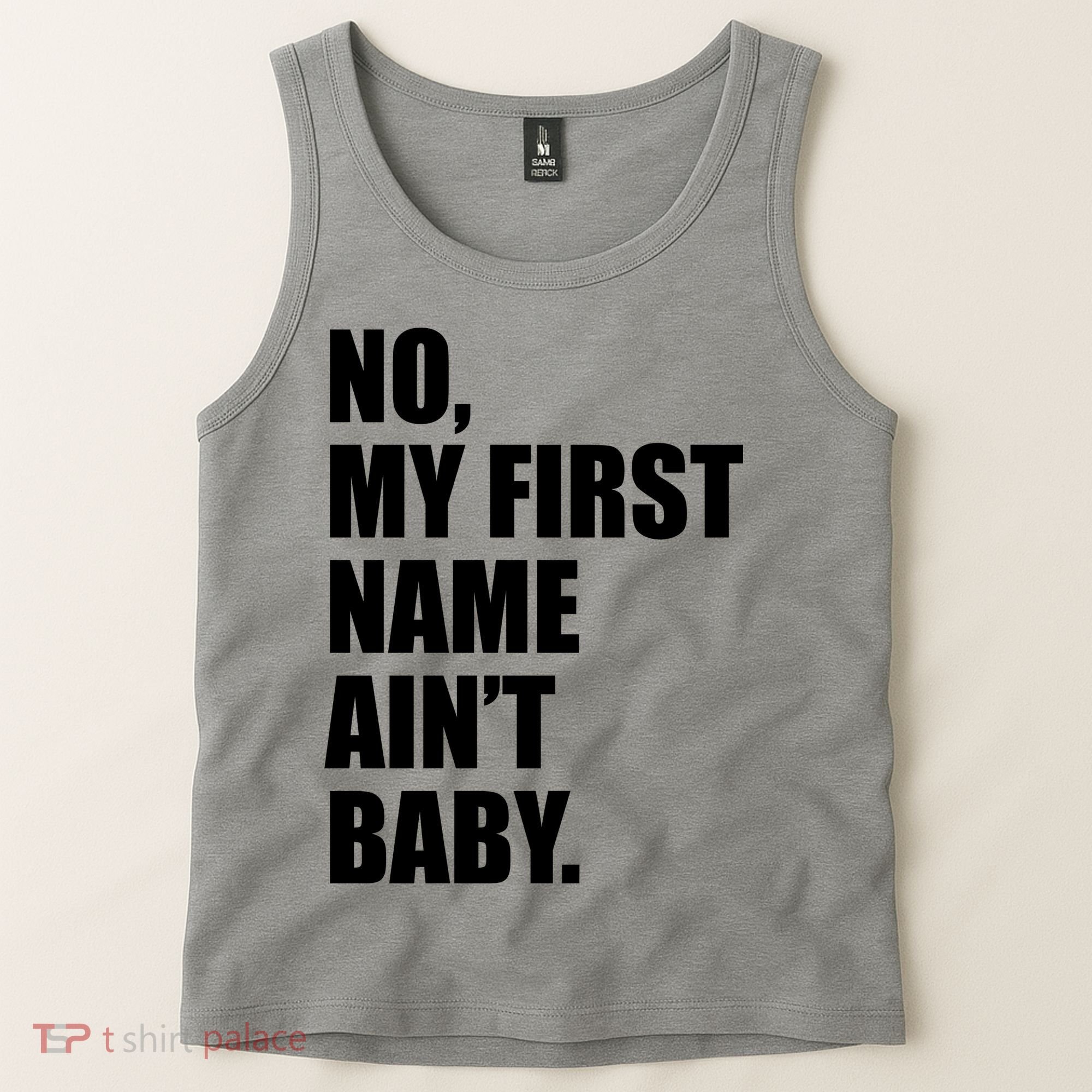 No My First Name Aint Baby Funny Tank Top