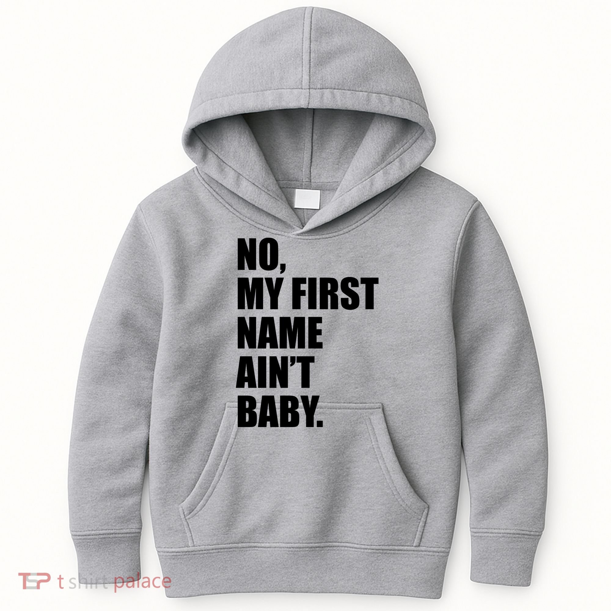 No My First Name Aint Baby Funny Kids Hoodie