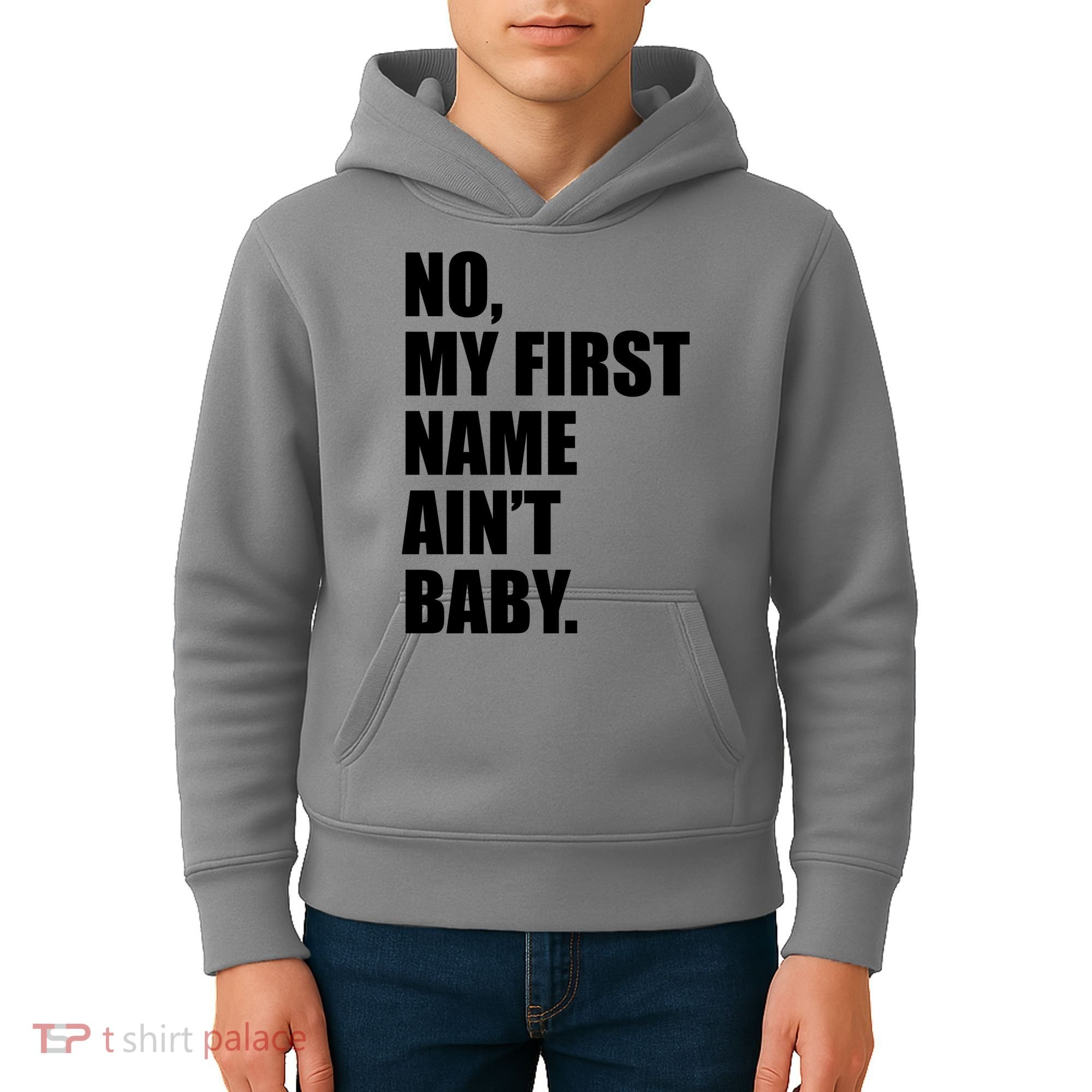 No My First Name Aint Baby Funny Kids Hoodie