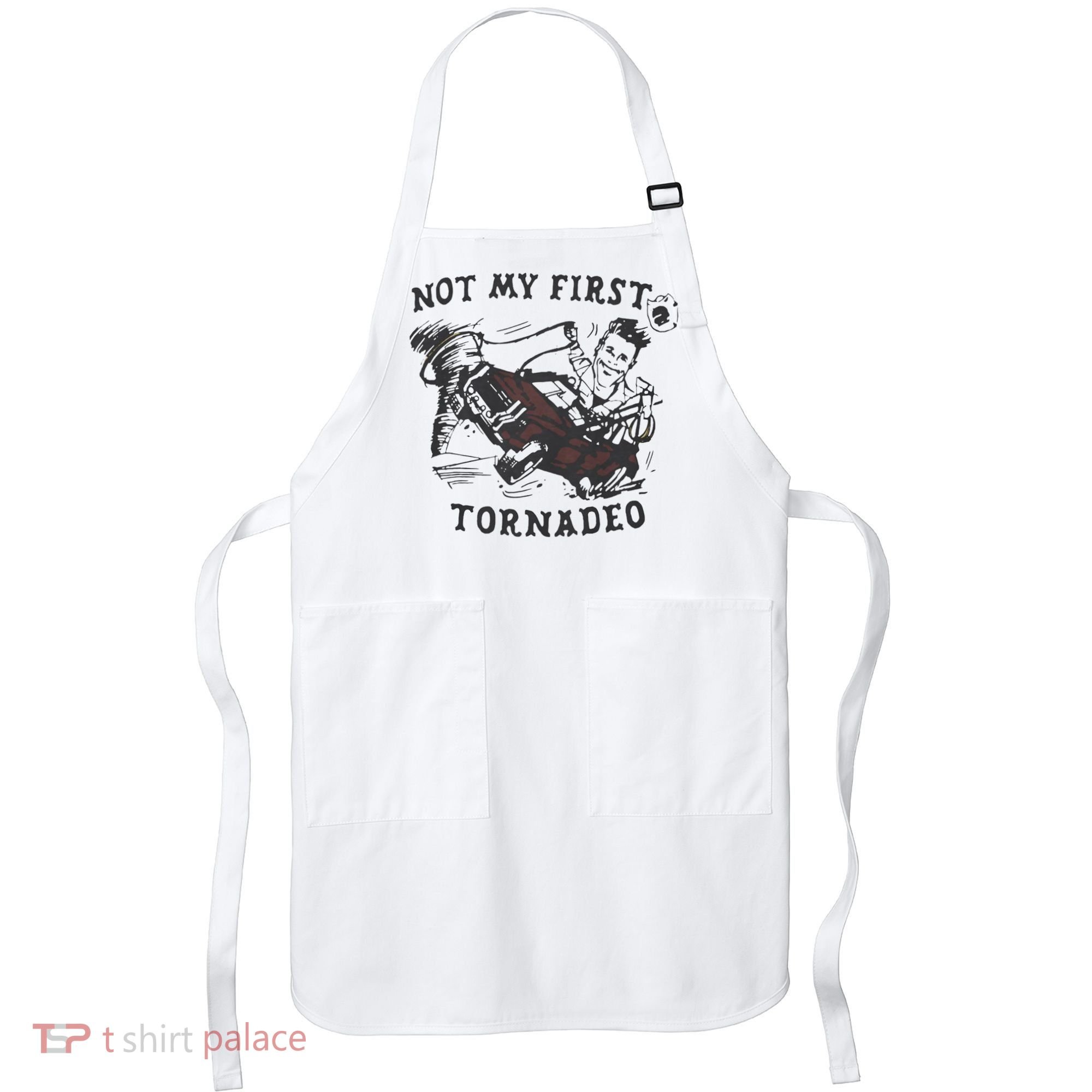 Not My First Tornado Apron