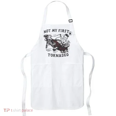 Not My First Tornado Apron