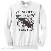 Not My First Tornado Sweatshirt thumb 0