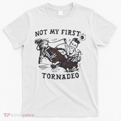 Not My First Tornado T-Shirt