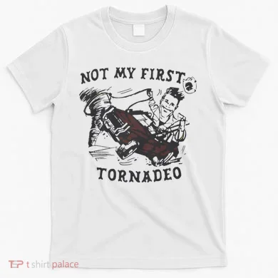 Not My First Tornado T-Shirt