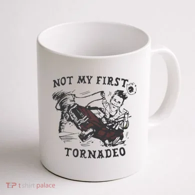 Not My First Tornado Coffee Mug back