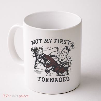 Not My First Tornado Coffee Mug