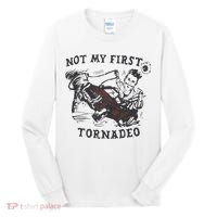 Not My First Tornado Tall Long Sleeve Shirt thumb 0