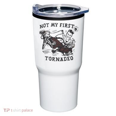 Not My First Tornado Tumbler