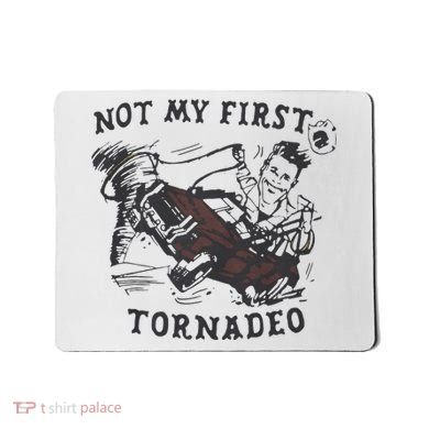 Not My First Tornado Mousepad