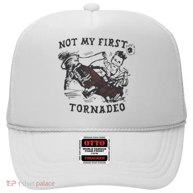 Not My First Tornado Hat
