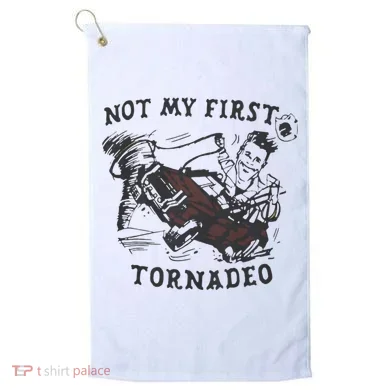 Not My First Tornado Golf Towel