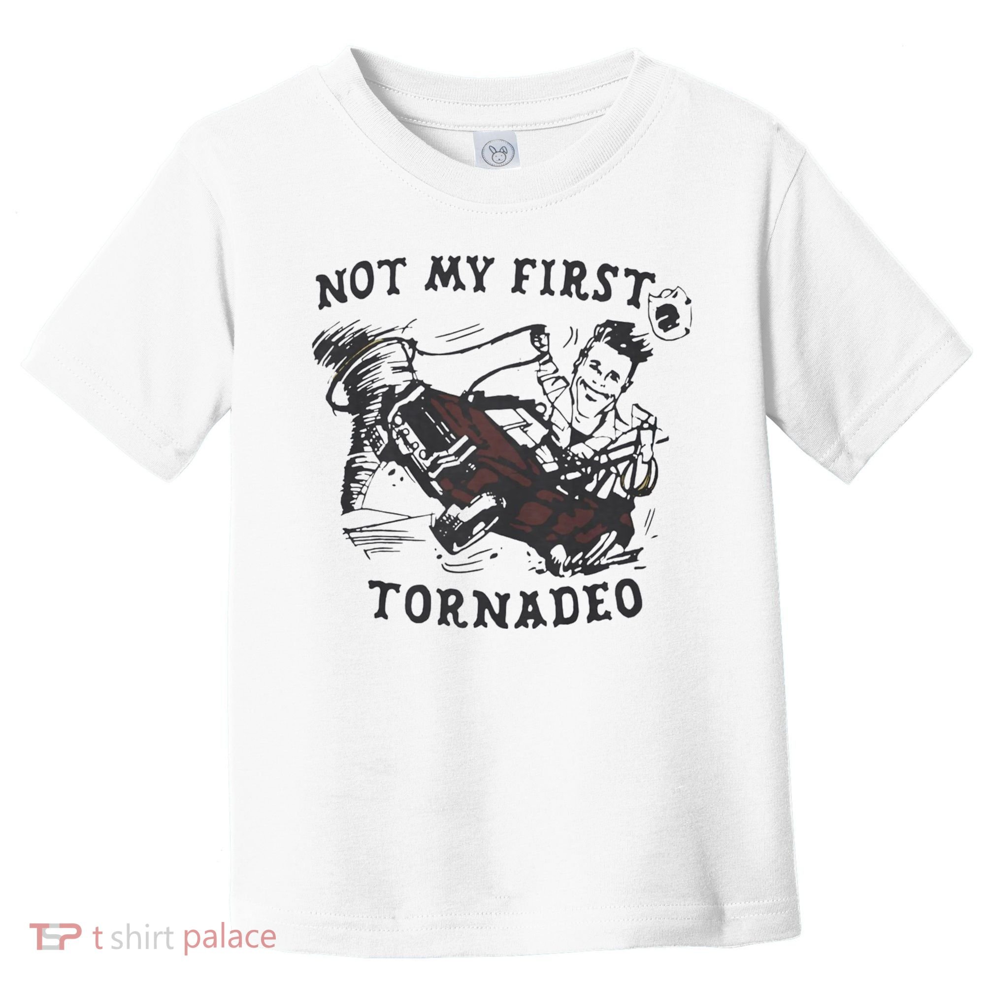 Not My First Tornado Toddler T-Shirt