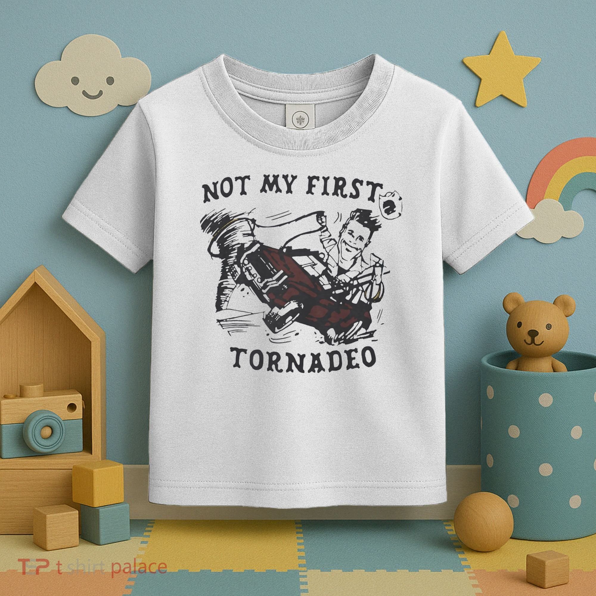 Not My First Tornado Toddler T-Shirt