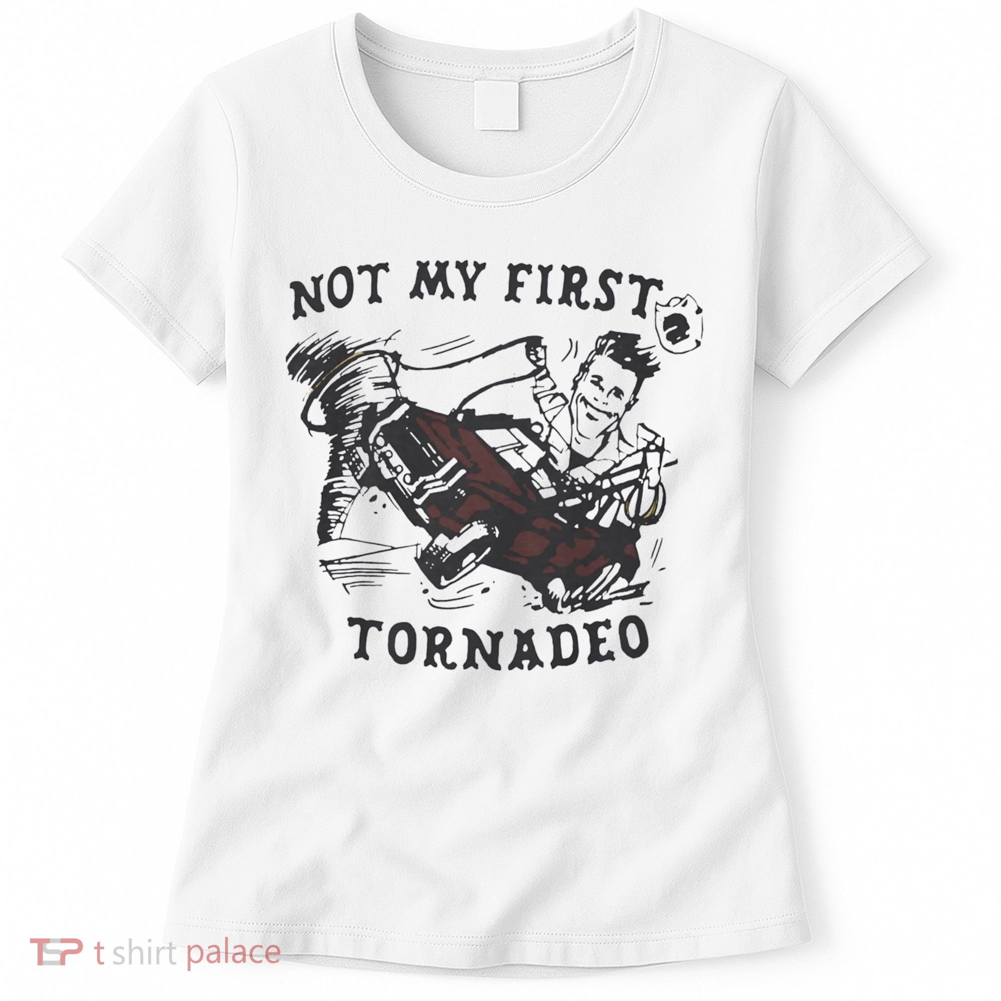 Not My First Tornado Women's T-Shirt