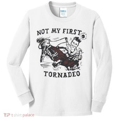 Not My First Tornado Kids Long Sleeve Shirt