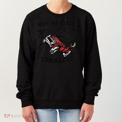 Not My First Tornado Women's Sweatshirt