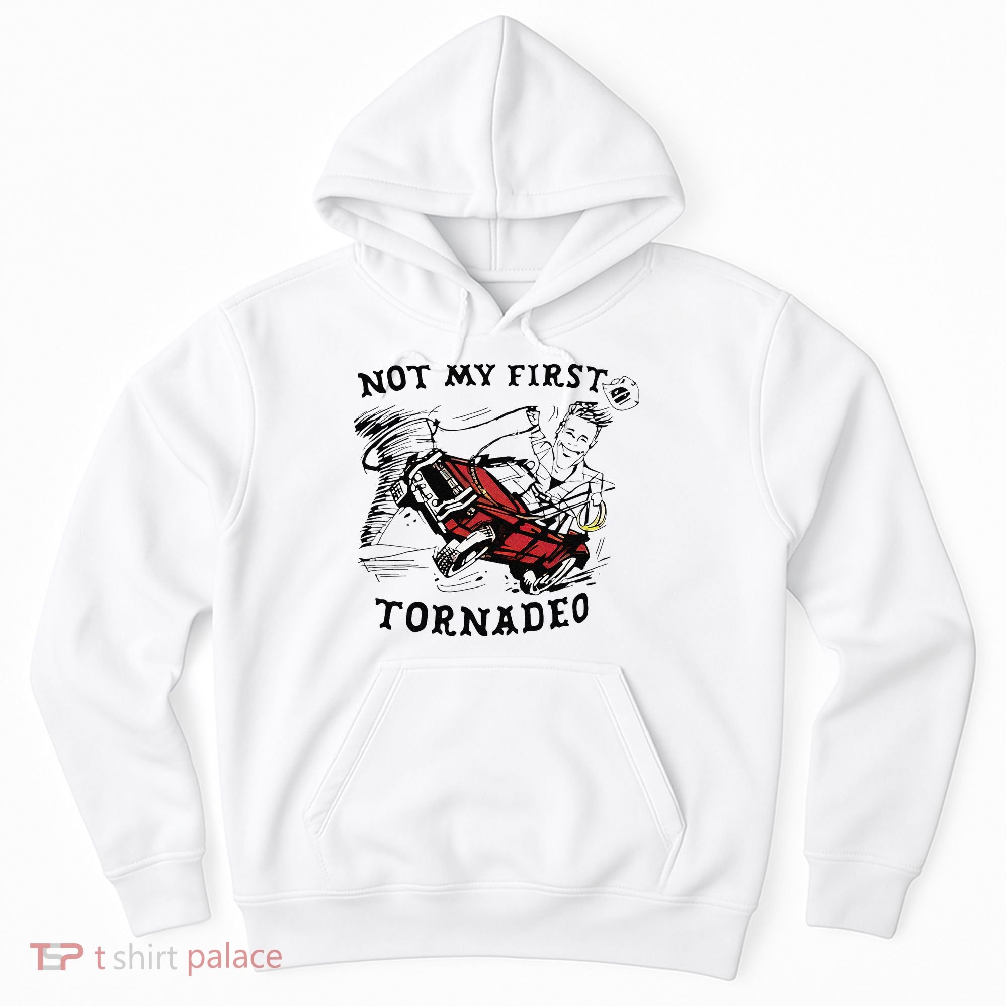 Not My First Tornado Hoodie