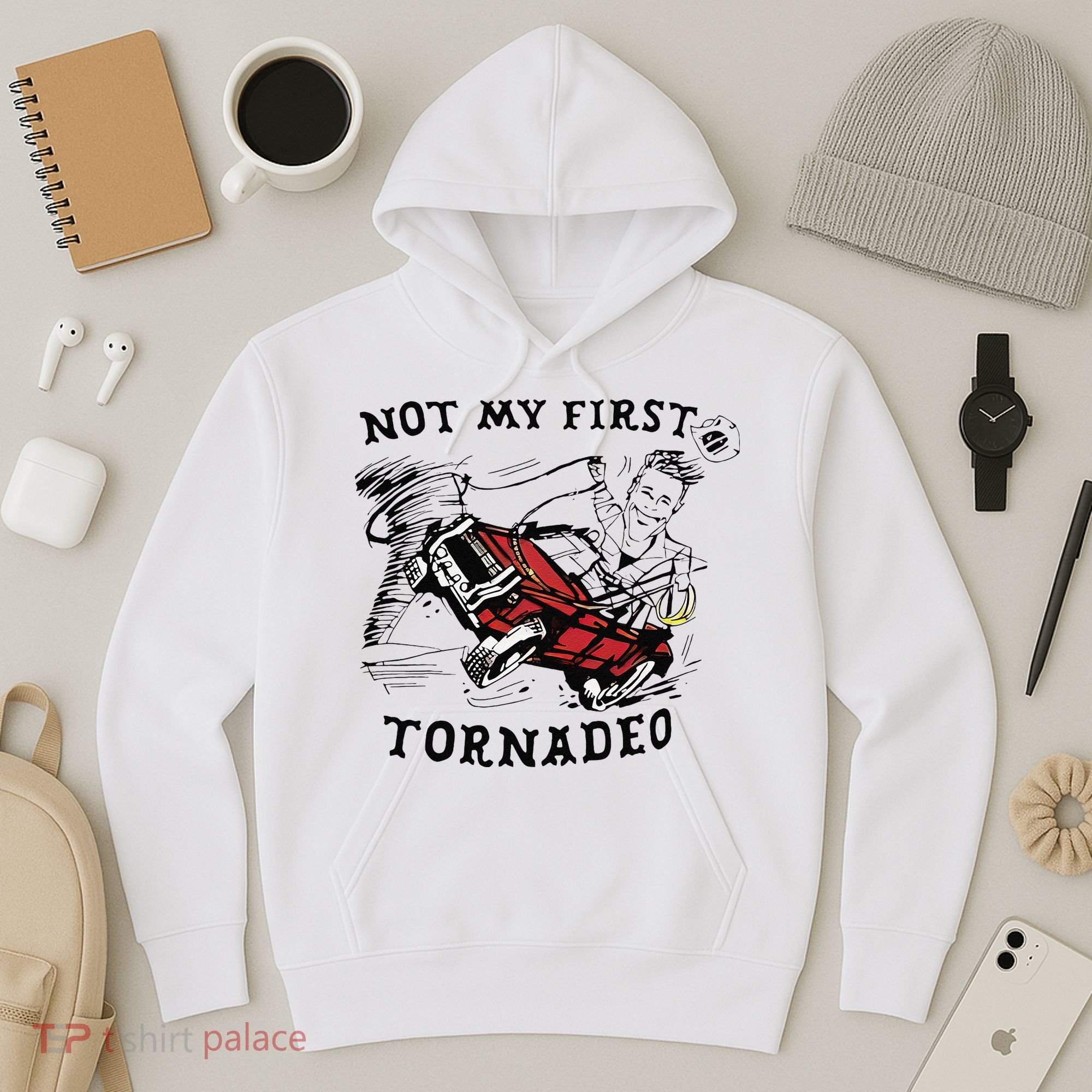 Not My First Tornado Hoodie