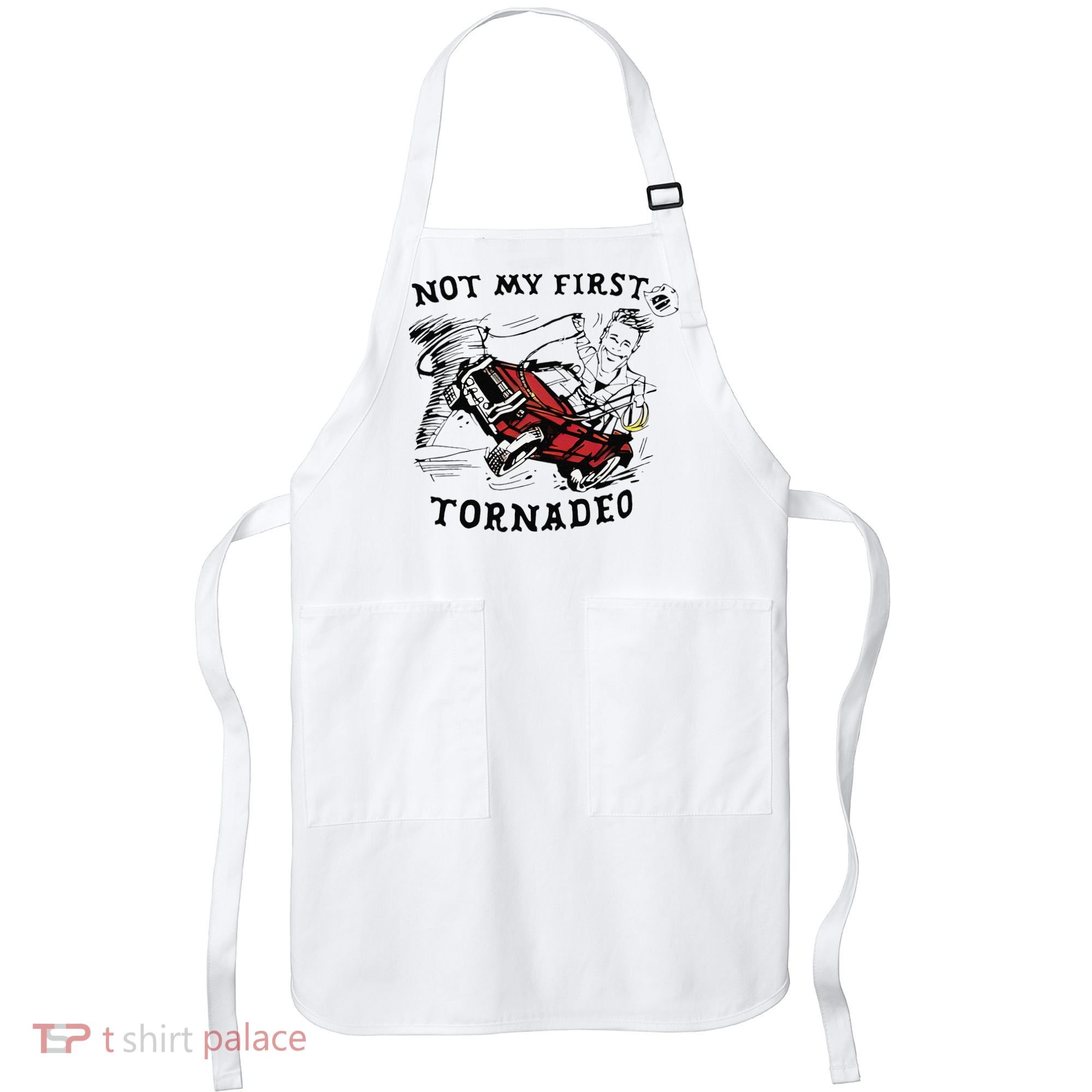 Not My First Tornado Apron