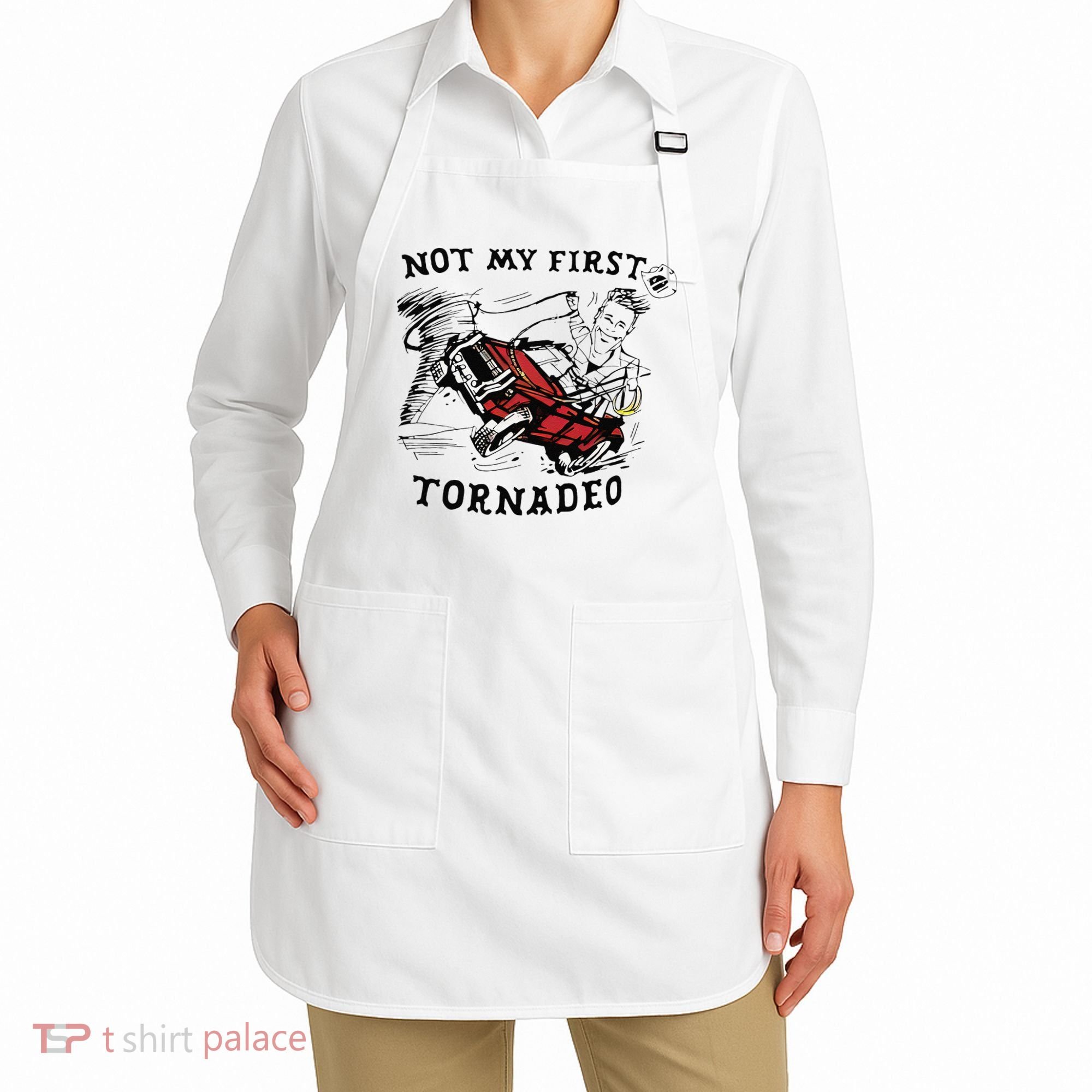 Not My First Tornado Apron