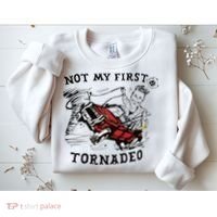 Not My First Tornado Sweatshirt thumb 2