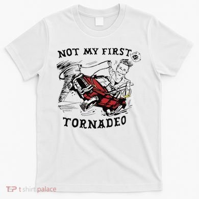 Not My First Tornado T-Shirt