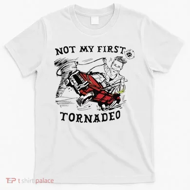 Not My First Tornado T-Shirt