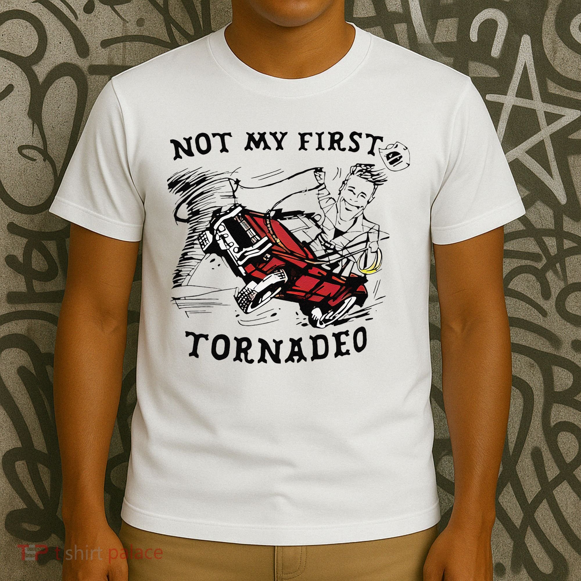 Not My First Tornado T-Shirt