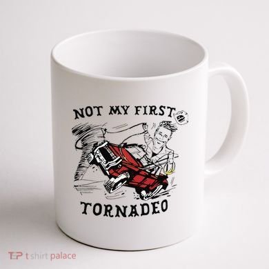Not My First Tornado Coffee Mug back