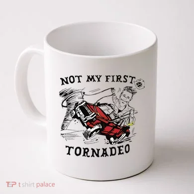 Not My First Tornado Coffee Mug