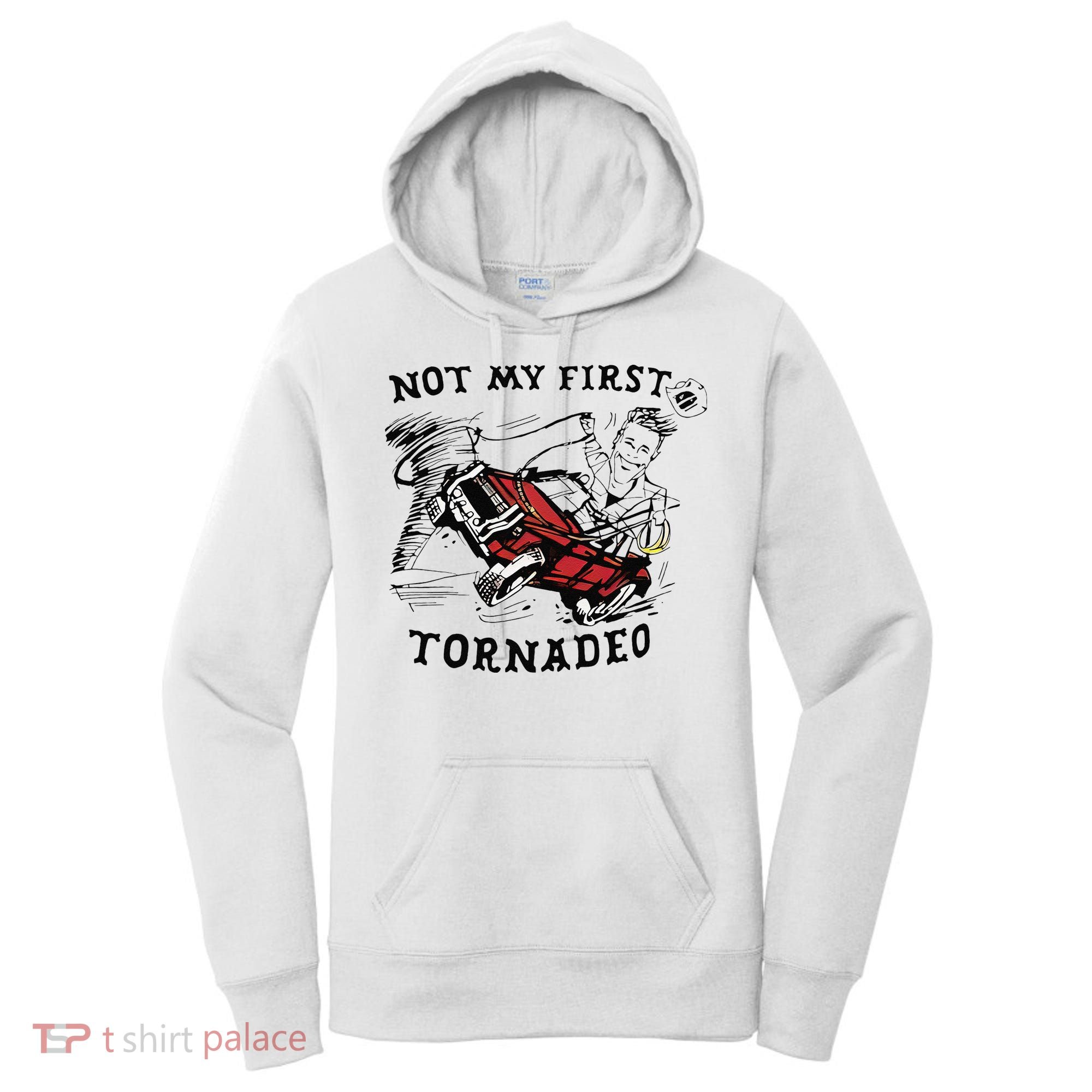 Not My First Tornado Women's Hoodie
